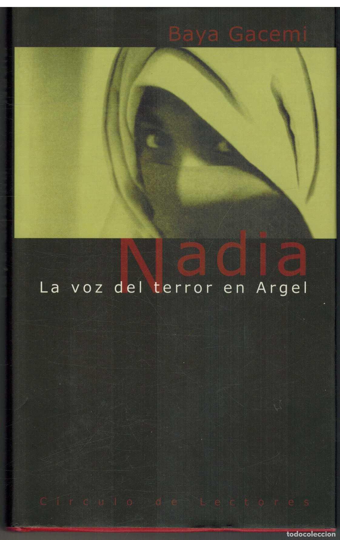 Libros: NADIA LA VOZ DEL TERROR EN ARGEL - BAYA GACEMI - Foto 1