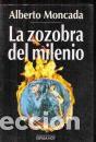 Libros: LA ZOZOBRA DEL MILENIO - ALBERTO MONCADA - Foto 1