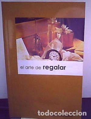 Libros: EL ARTE DE REGALAR - VVAA - Foto 1