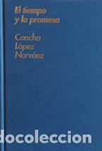 Libros: EL TIEMPO Y LA PROMESA - CONCHA LOPEZ NARVAEZ - Foto 1