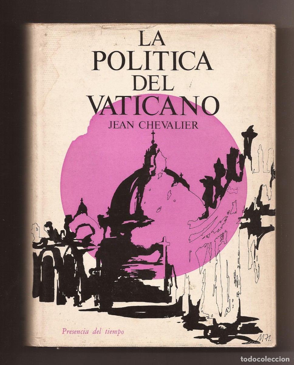 Libros: LA POLITICA DEL VATICANO - JEAN CHEVALIER - Foto 1