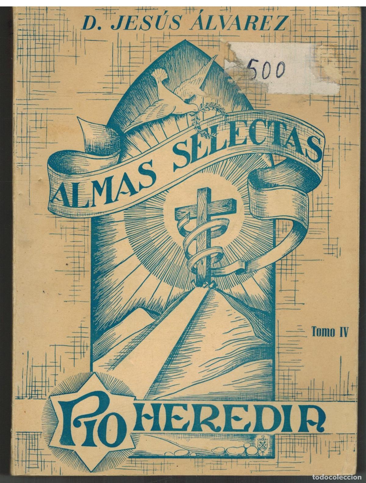 Libros: ALMAS SELECTAS TOMO IV - JESUS ALVAREZ - Foto 1