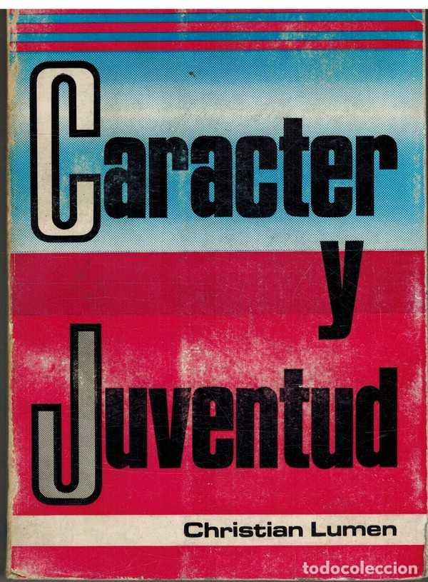 Libros: CARACTER Y JUVENTUD - CHRISTIAN LUMEN - Foto 1