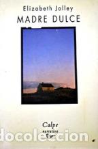 Libros: MADRE DULCE - ELIZABETH JOLLEY - Foto 1