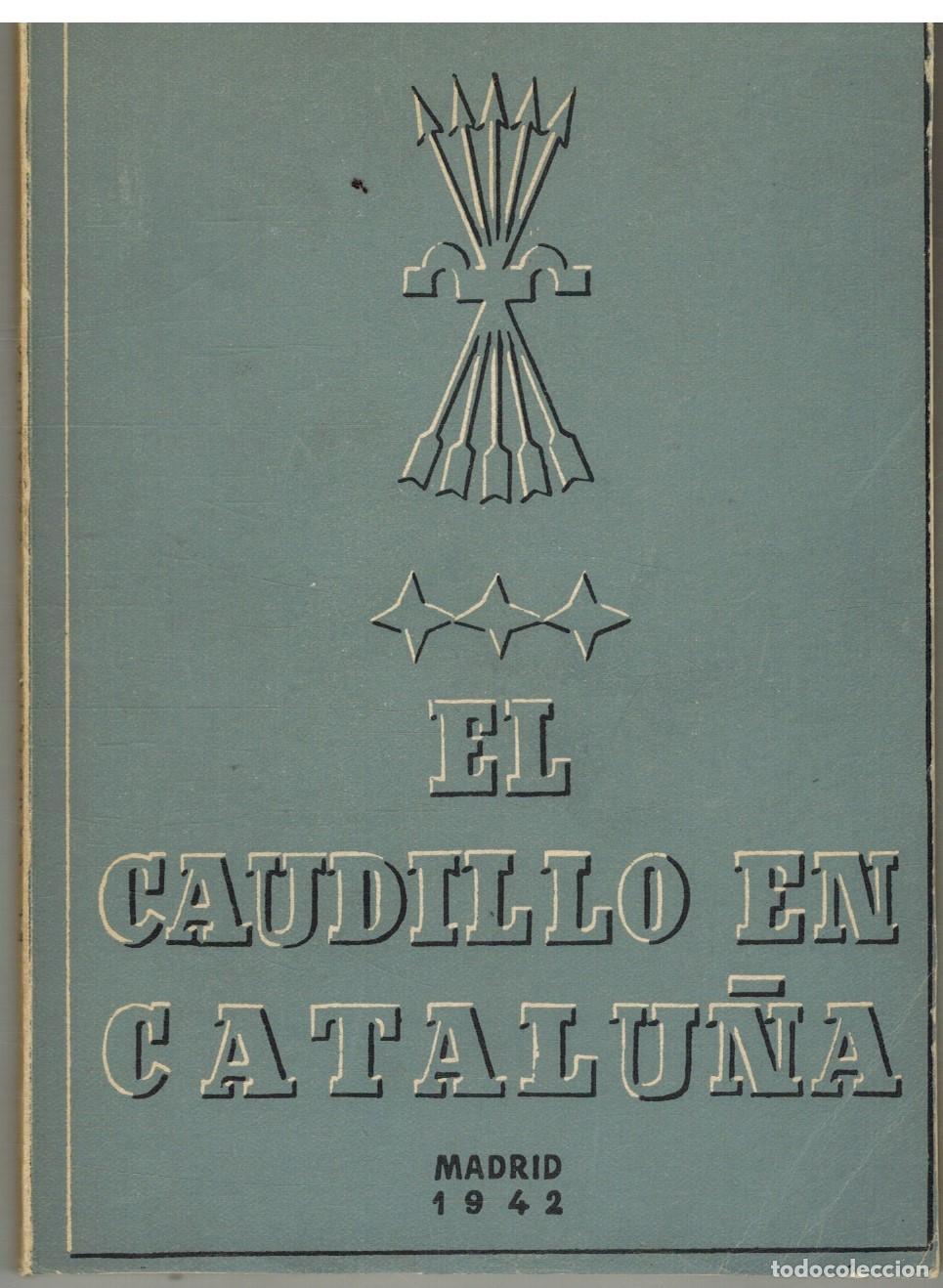 Libros: EL CAUDILLO EN CATALU&Ntilde;A - - - Foto 1