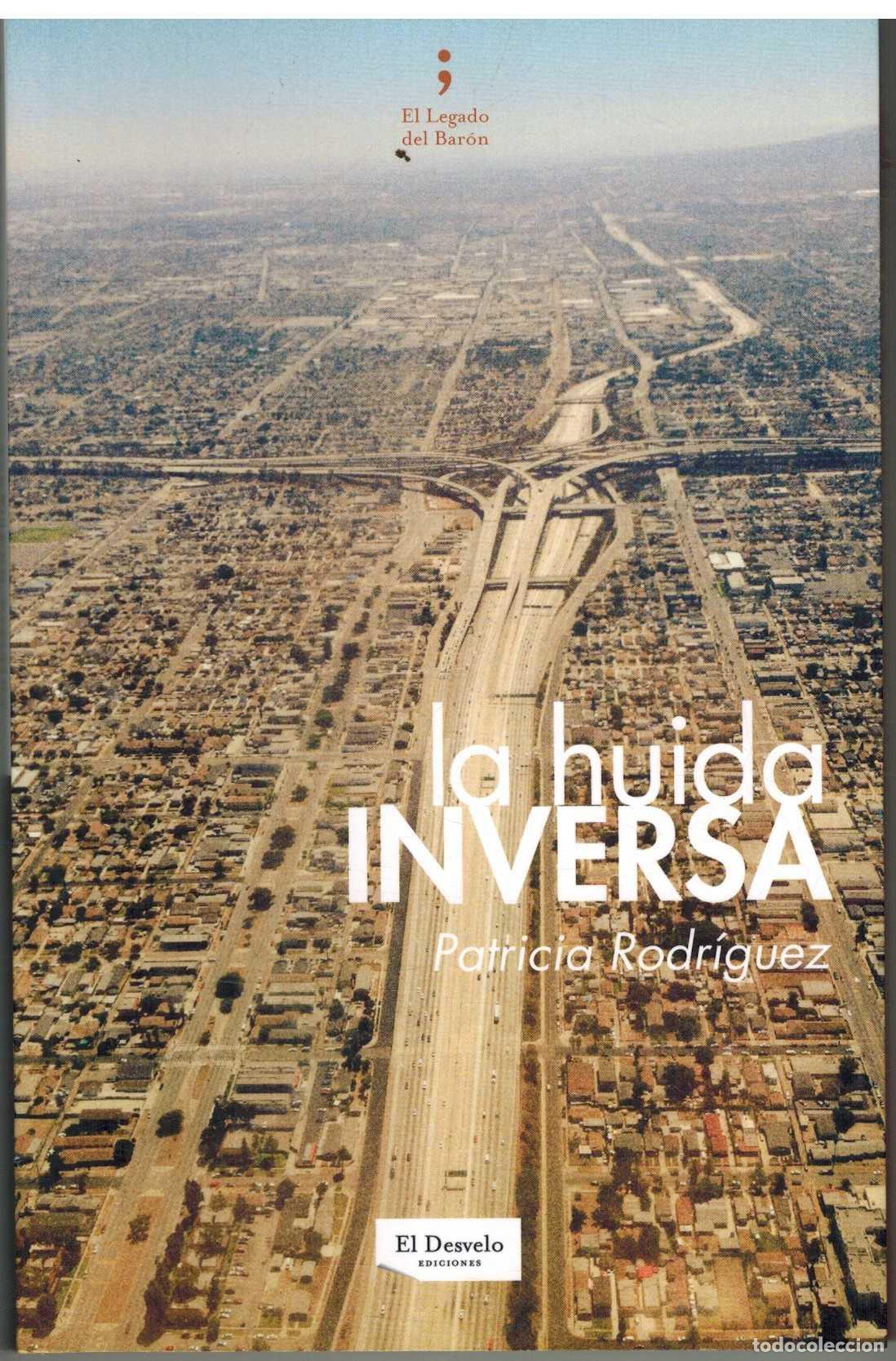 Libros: LA HUIDA INVERSA - PATRICIA RODRIGUEZ - Foto 1
