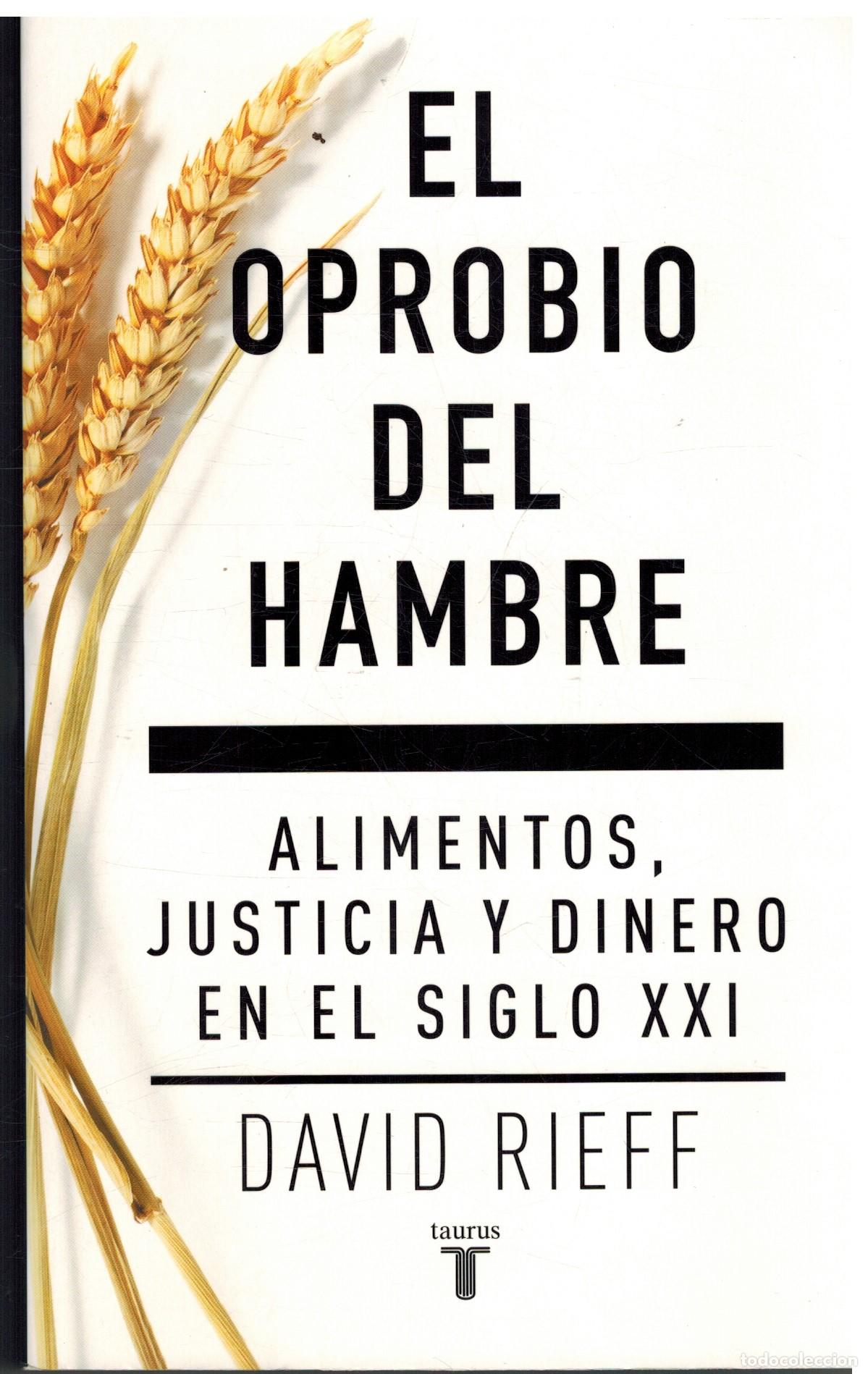 Libros: EL OPROBIO DEL HAMBRE - DAVID RIEFF - Foto 1