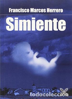 Libros: SIMIENTE - FRANCISCO MARCOS HERRERO - Foto 1