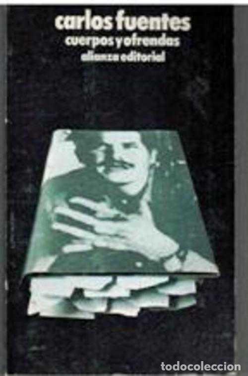 Libros: CUERPOS Y OFRENDAS - CARLOS FUENTES - Foto 1