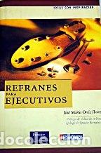 Libros: REFRANES PARA EJECUTIVOS - JOSE MARIA ORTIZ IBARZ - Foto 1