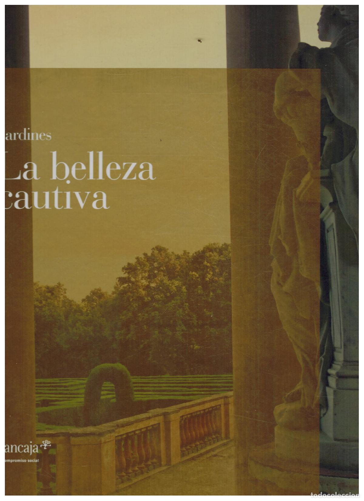 Libros: JARDINES. LA BELLEZA CAUTIVA - - - Foto 1