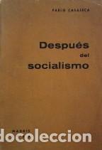 Libros: DESPUES DEL SOCIALISMO - PABLO CASASECA - Foto 1