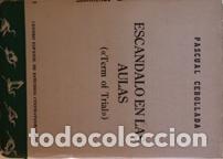 Libros: ESCANDALO EN LAS AULAS (TERM OF TRIAL) - PACUAL CEBOLLADA