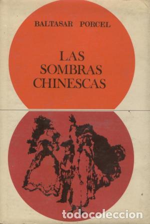 Libros: LAS SOMBRAS CHINESCAS - BALTASAR PORCEL - Foto 1