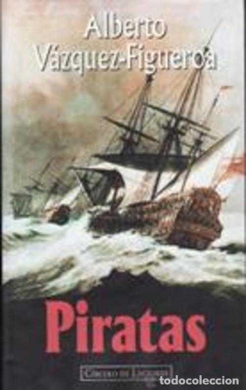 Libros: PIRATAS - ALBERTO VAZQUEZ-FIGUEROA - Foto 1