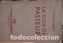 Libros: LA VIDA PASTEUR - R. VALLERY RADOT - Foto 1