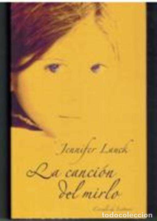 Libros: LA CANCION DEL MIRLO - JENNIFER LAUCK - Foto 1