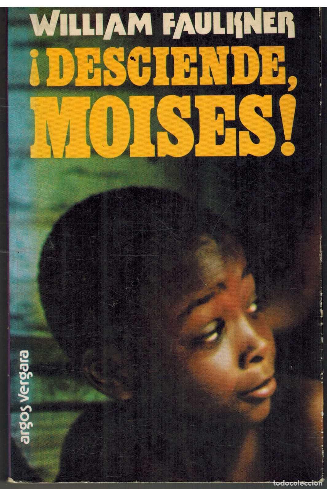 Libros: &iexcl;DESCIENDE MOISES! - WILLIAM FAULKNER - Foto 1