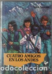 Libros: CUATRO AMIGOS EN LOS ANDES - SADIO GARAVINI - Foto 1