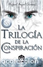 Livros em segunda m&atilde;o: LA TRILOGIA DE LA CONSPIRACION - MIGUEL ANGEL GOMEZ