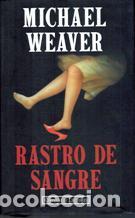 Libros: RASTRO DE SANGRE - MICHAEL WEAVER - Foto 1