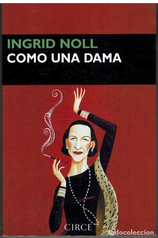 Libros: COMO UNA DAMA - INGRID NOLL - Foto 1