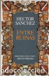 Libros: ENTRE RUINAS - HERCTOR SANCHEZ - Foto 1