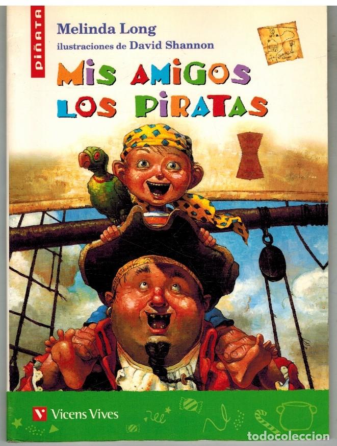 Libros: MIS AMIGOS LOS PIRATAS - MELINDA LONG - Foto 1