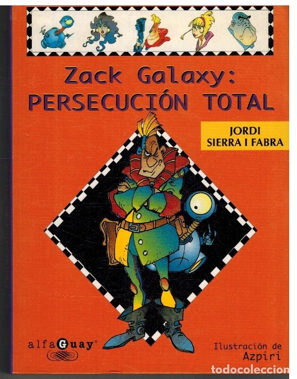 Libros: ZACK GALAXY: PERSECUCION TOTAL - JORDI SIERRA I FABRA - Foto 1