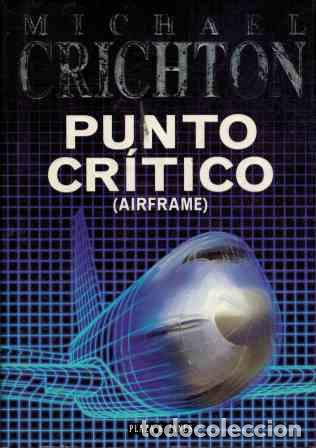 Libros: PUNTO CRITICO (AIRFRAME) - MICHAEL CRICTON - Foto 1