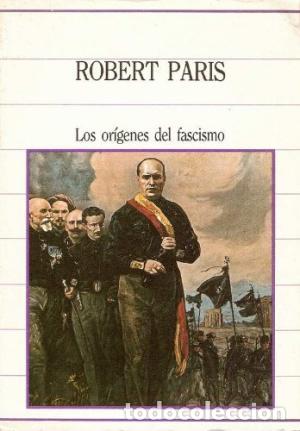 Libros: LOS ORIGENES DEL FASCISMO - ROBERT PARIS - Foto 1