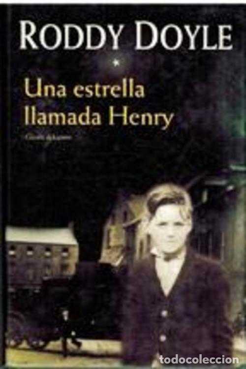 Libros: UNA ESTRELLA LLAMADA HENRY - RODDY DOYLE - Foto 1