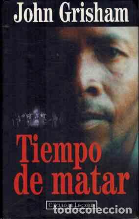 Libros: TIEMPO DE MATAR - JOHN GRISHAM - Foto 1