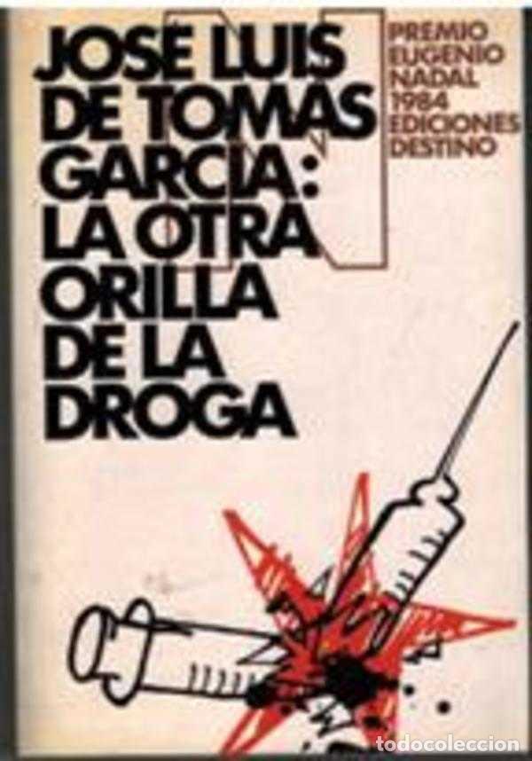 Libros: LA OTRA ORILLA DE LA DROGA - JOSE LUIS DE TOMAS GARCIA - Foto 1