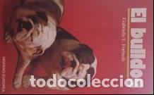 Libros: EL BULLDOG - GABRIELLE E. FORBUSH - Foto 1