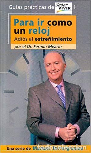 Libros: PARA IR COMO UN RELOJ. ADIOS AL ESTRE&Ntilde;IMIENTO - FERMIN MEARIN - Foto 1