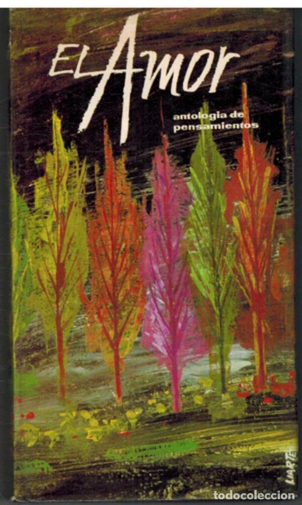 Libros: EL AMOR. ANTOLOGIA DE PENSAMIENTO - - - Foto 1