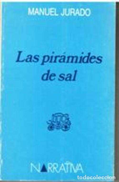 Libros: LAS PIRAMIDES DE SAL - MANUEL JURADO - Foto 1