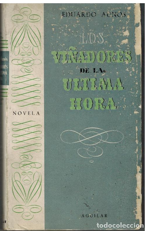 Libros: LOS VI&Ntilde;ADORES DE LA ULTIMA HORA - EDUARDO AUNOS - Foto 1