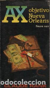Libros: AX OBJETIVO NUEVA ORLEANS - CLAUDE RANK - Foto 1