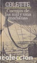Libros: CUENTOS DE LAS MIL Y UNA MA&Ntilde;ANAS - COLETTE - Foto 1