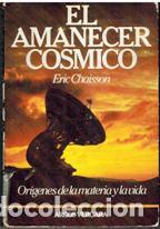 Libros: EL AMANECER COSMICO - ERIC CHAISSON - Foto 1