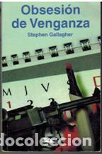 Libros: OBSESION DE VENGANZA - STEPHEN GALLAGHER - Foto 1