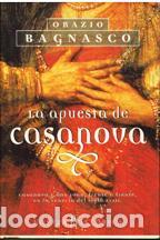 Libros: LA APUESTA DE CASANOVA - ORAZIO BAGNASCO - Foto 1