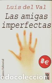 Libros: LAS AMIGAS IMPERFECTAS - LUIS DEL VAL - Foto 1