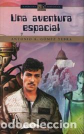 Libros: UNA AVENTURA ESPACIAL - ANTONIO A. GOMEZ YEBRA - Foto 1