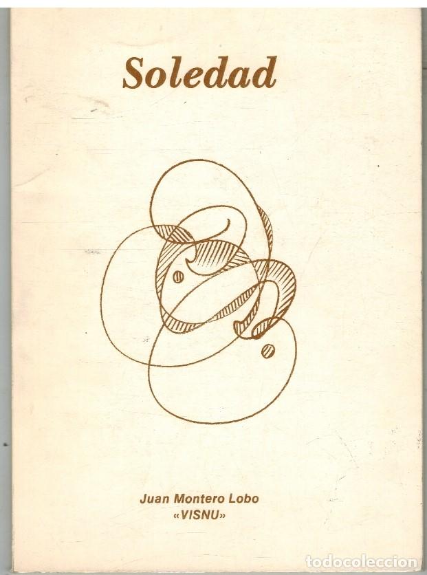 Libros: SOLEDAD - JUAN MONTERO LOBO - Foto 1