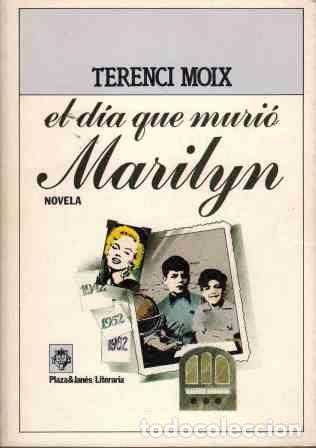 Libros: EL DIA QUE MURIO MARILYN - TERENCI MOIX - Foto 1