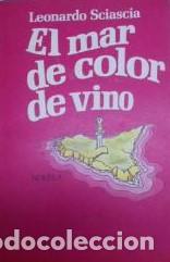 Libros: EL MAR DE COLOR DE VINO - LEONARDO SCIASCIA - Foto 1