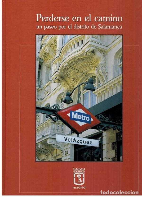 Libri di seconda mano: PERDERSE EN EL CAMINO. UN PASEO POR EL DISTRITO DE SALAMANCA - VVAA